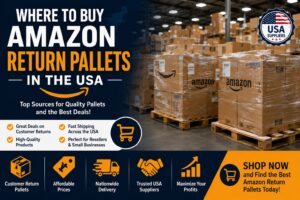 Where to Buy Amazon Return Pallets in the USA: Best Sources for 2026